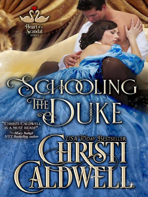 Title details for Schooling the Duke by Christi Caldwell - Available